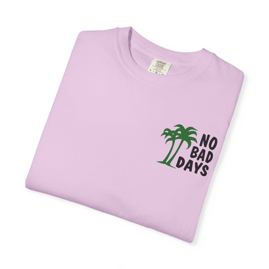 No Bad Days T-Shirt — Cabo Palm Beach Vacation Tee
