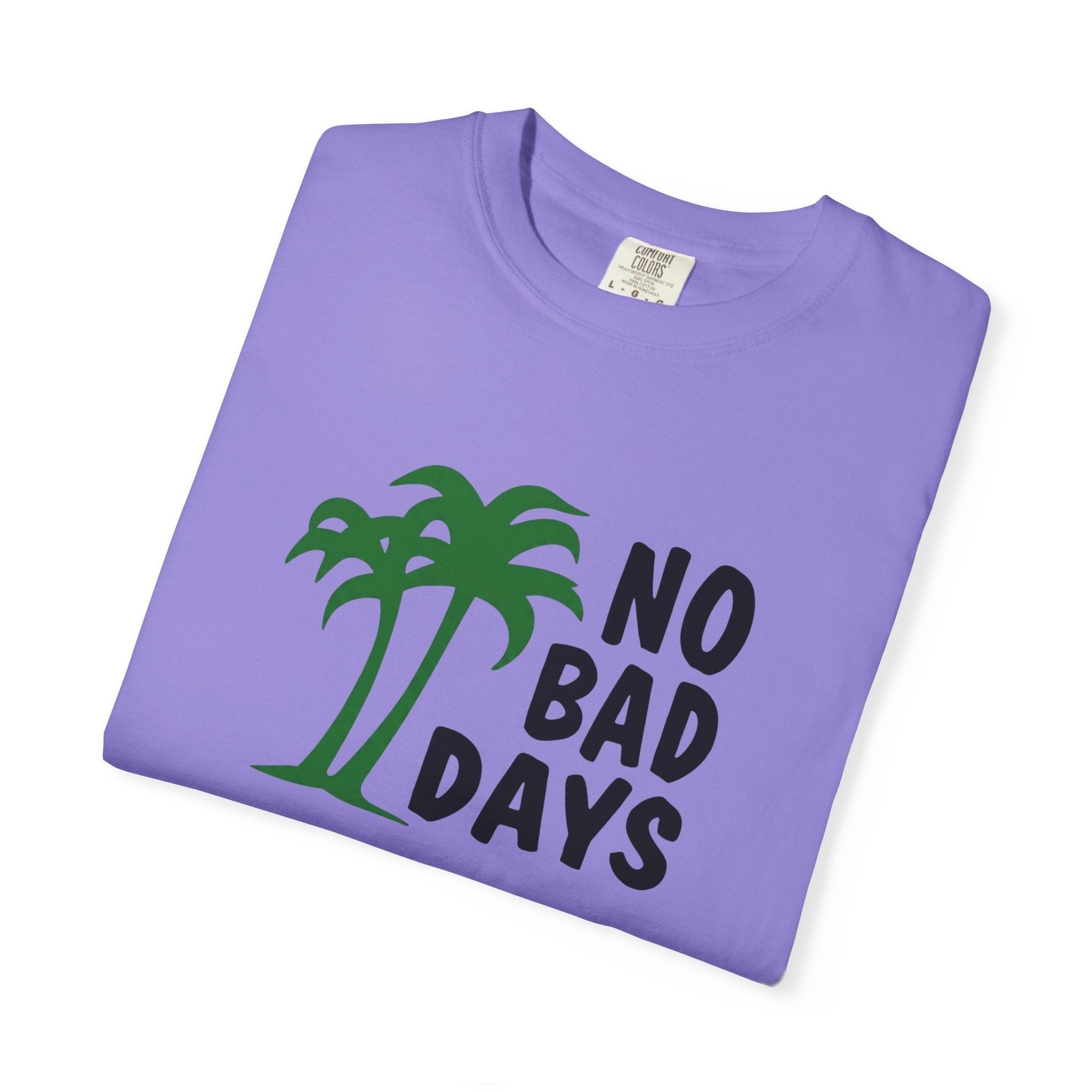 No Bad Days Palm Tree T-Shirt — Casual Beach Vibe Graphic Tee