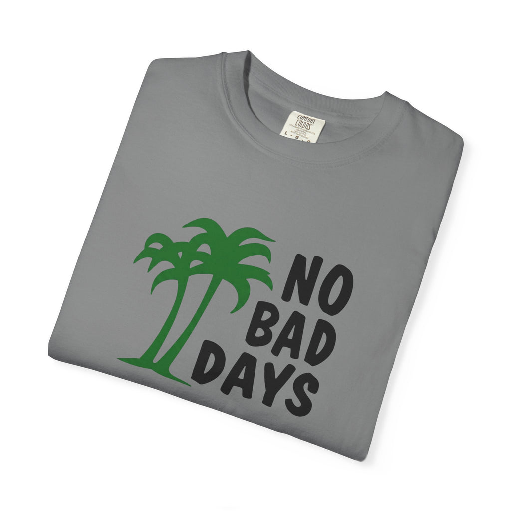 No Bad Days Palm Tree T-Shirt — Casual Beach Vibe Graphic Tee