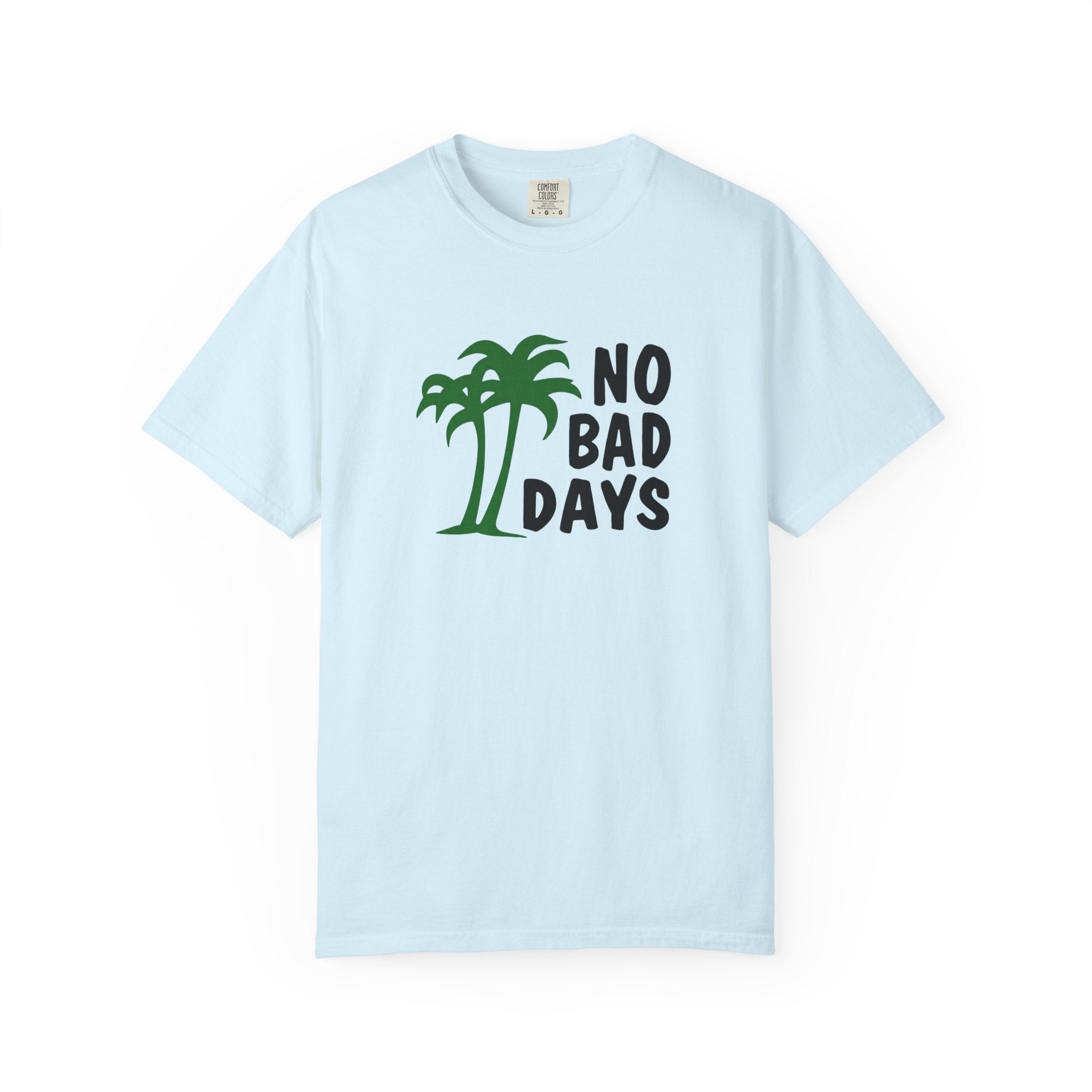 No Bad Days Palm Tree T-Shirt — Casual Beach Vibe Graphic Tee