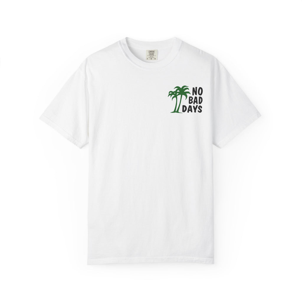 No Bad Days T-Shirt — Cabo Palm Beach Vacation Tee