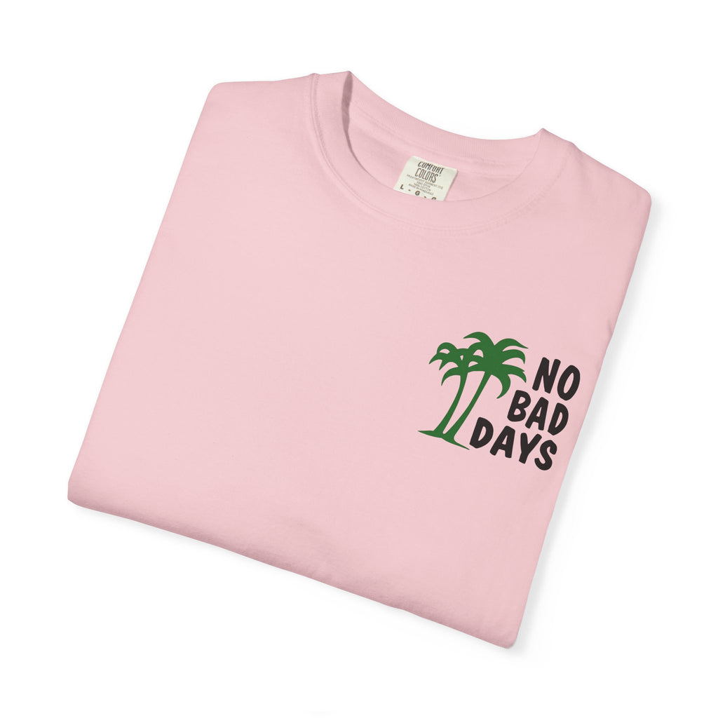 No Bad Days T-Shirt — Cabo Palm Beach Vacation Tee