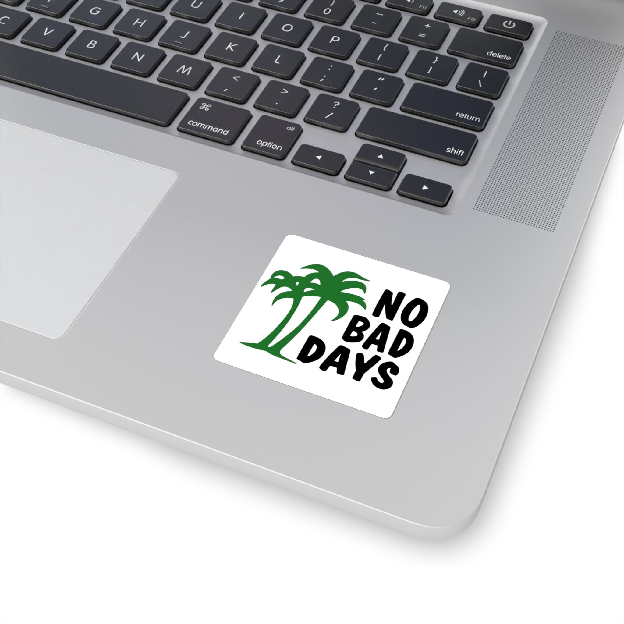 No Bad Days Square Sticker — Palm Tree Positive Vibe Decal