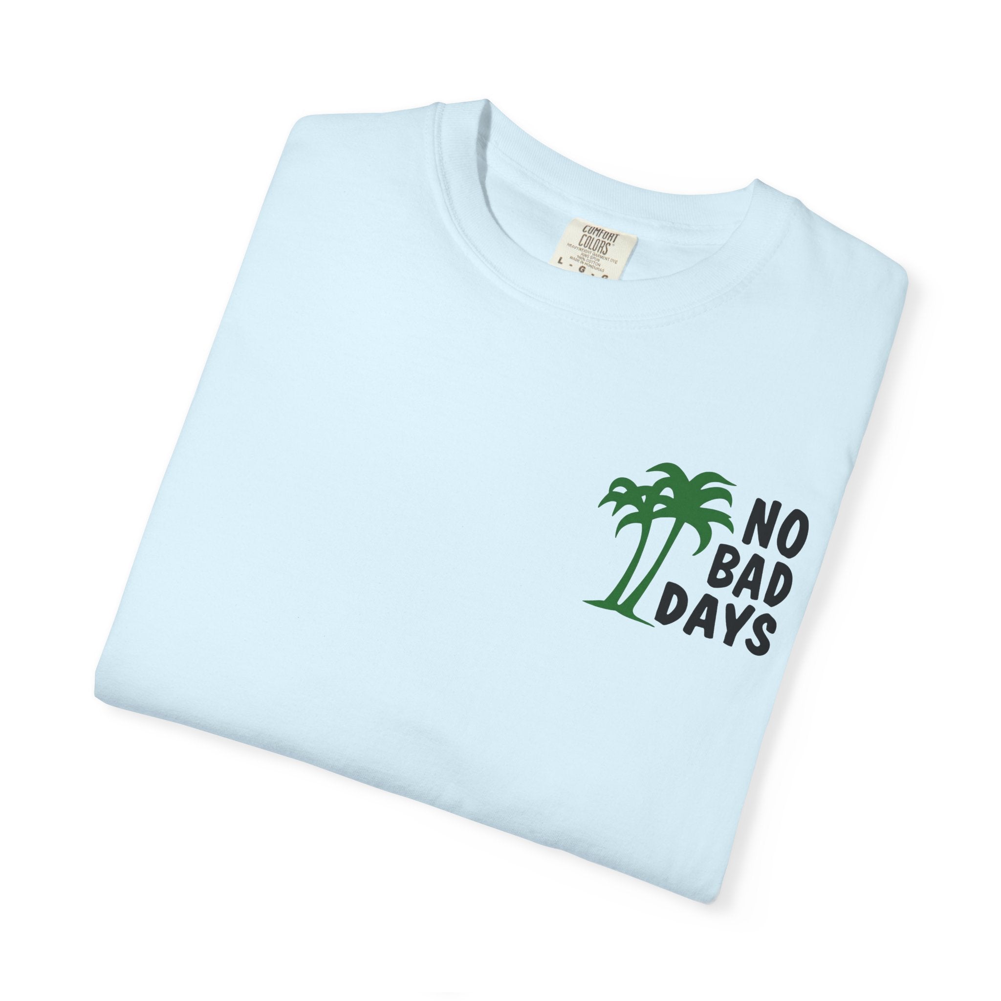 No Bad Days T-Shirt — Cabo Palm Beach Vacation Tee