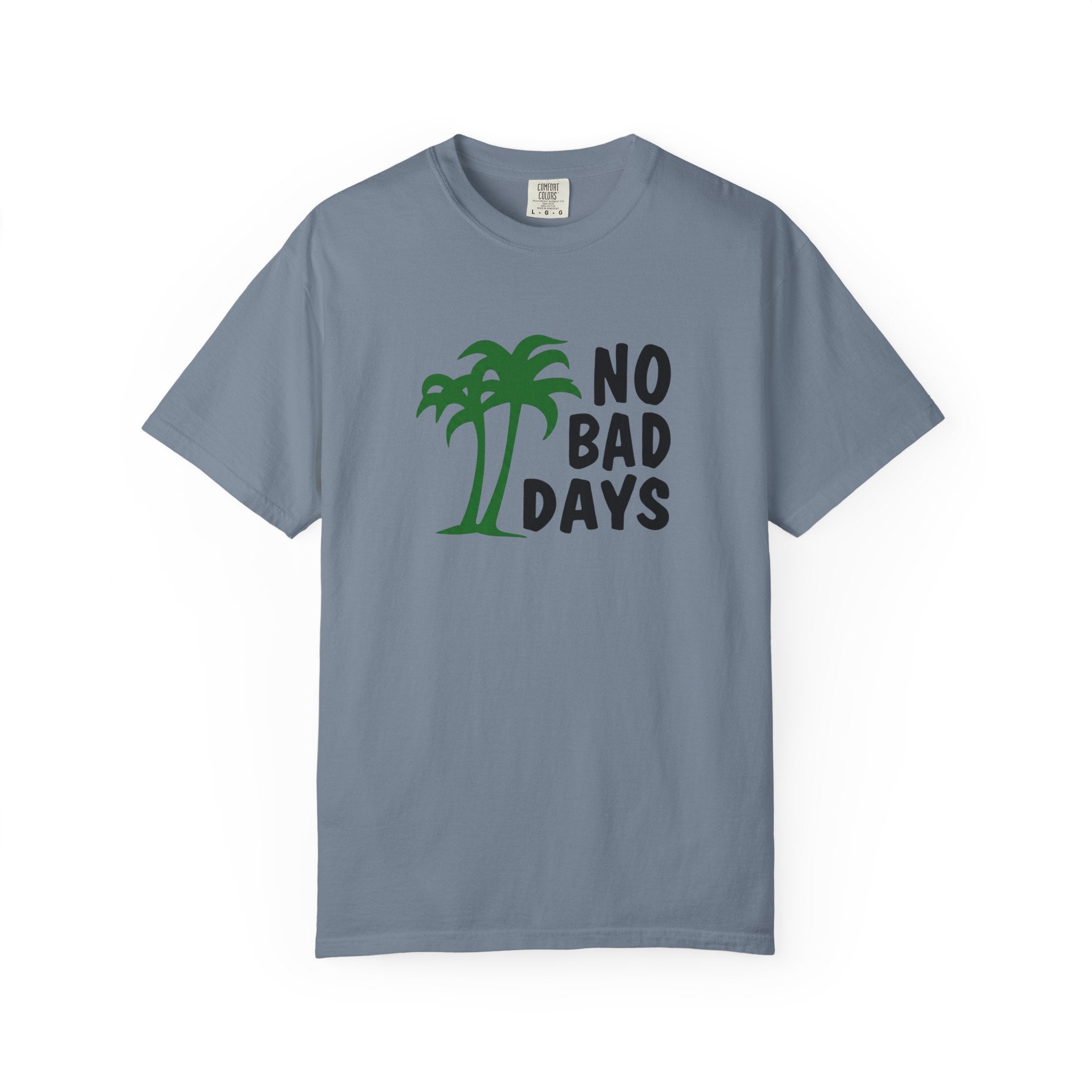 No Bad Days Palm Tree T-Shirt — Casual Beach Vibe Graphic Tee