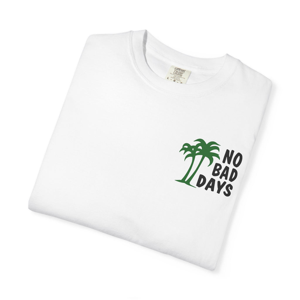 No Bad Days T-Shirt — Cabo Palm Beach Vacation Tee