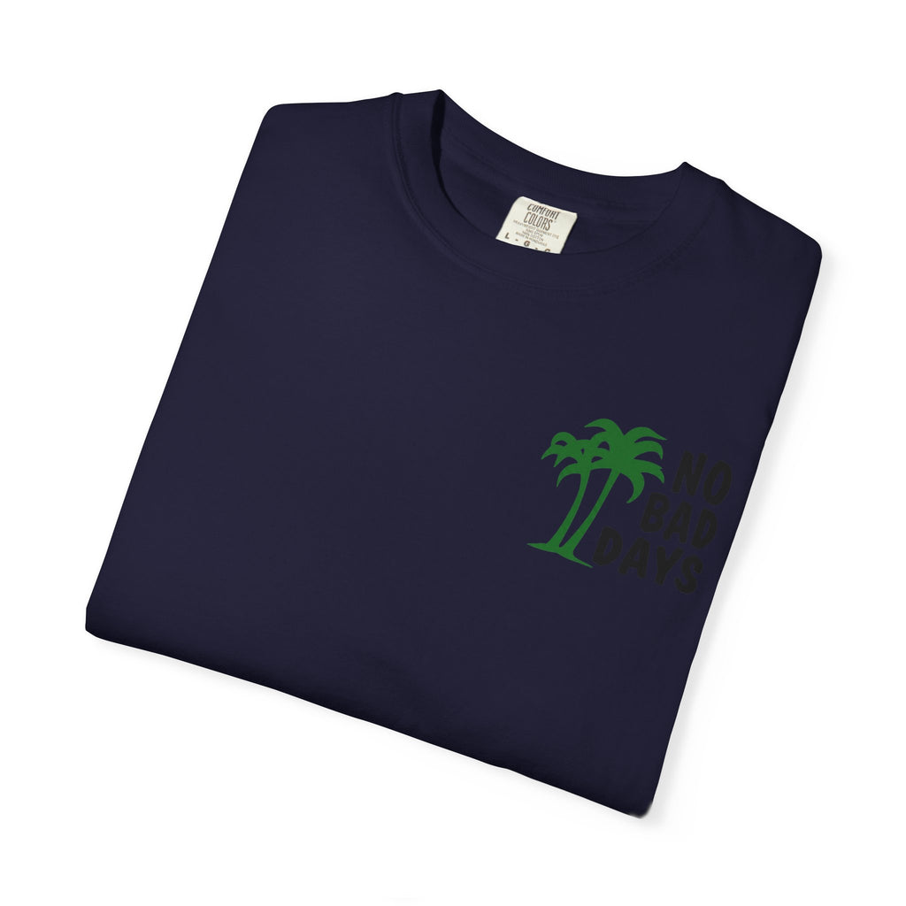 No Bad Days T-Shirt — Cabo Palm Beach Vacation Tee