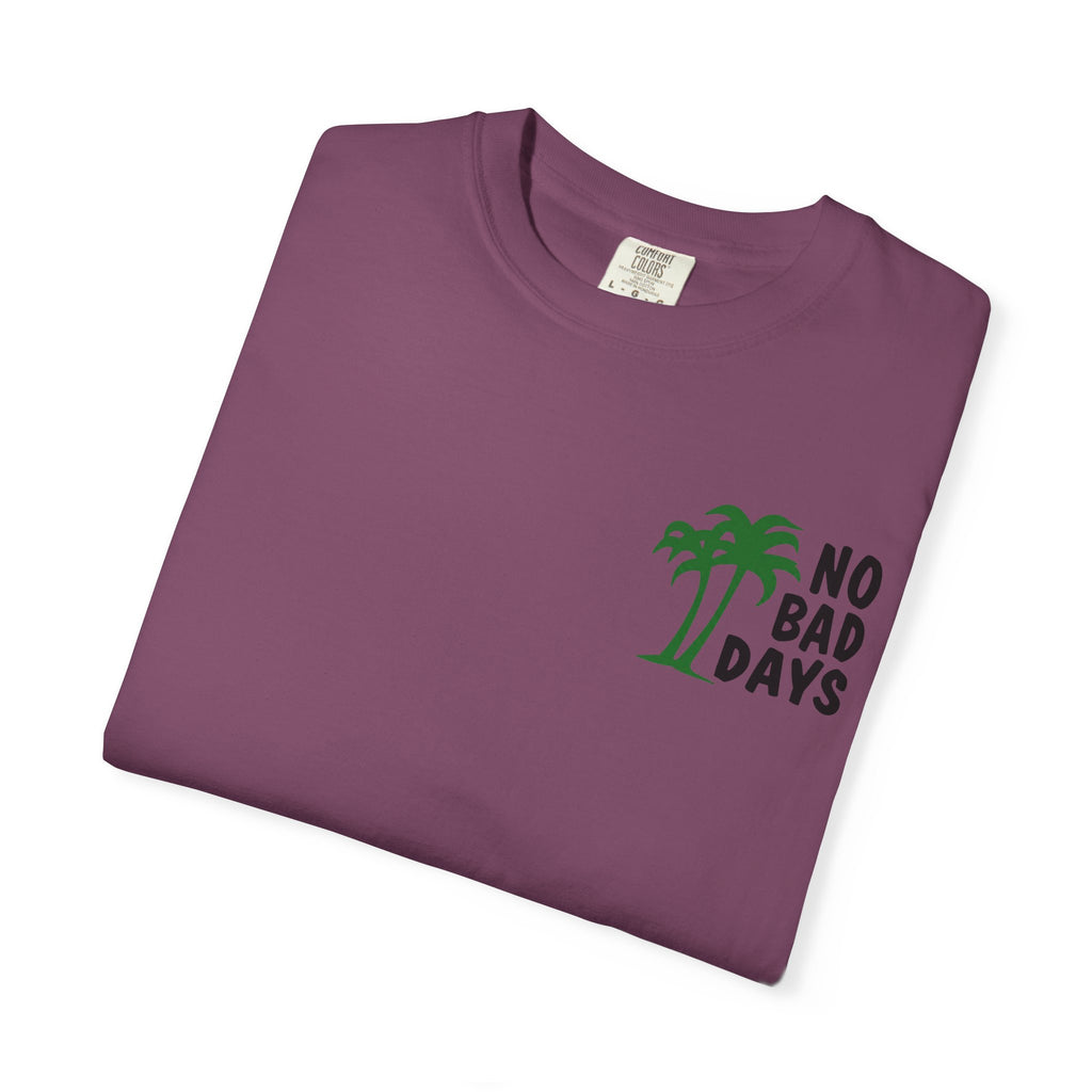 No Bad Days T-Shirt — Cabo Palm Beach Vacation Tee