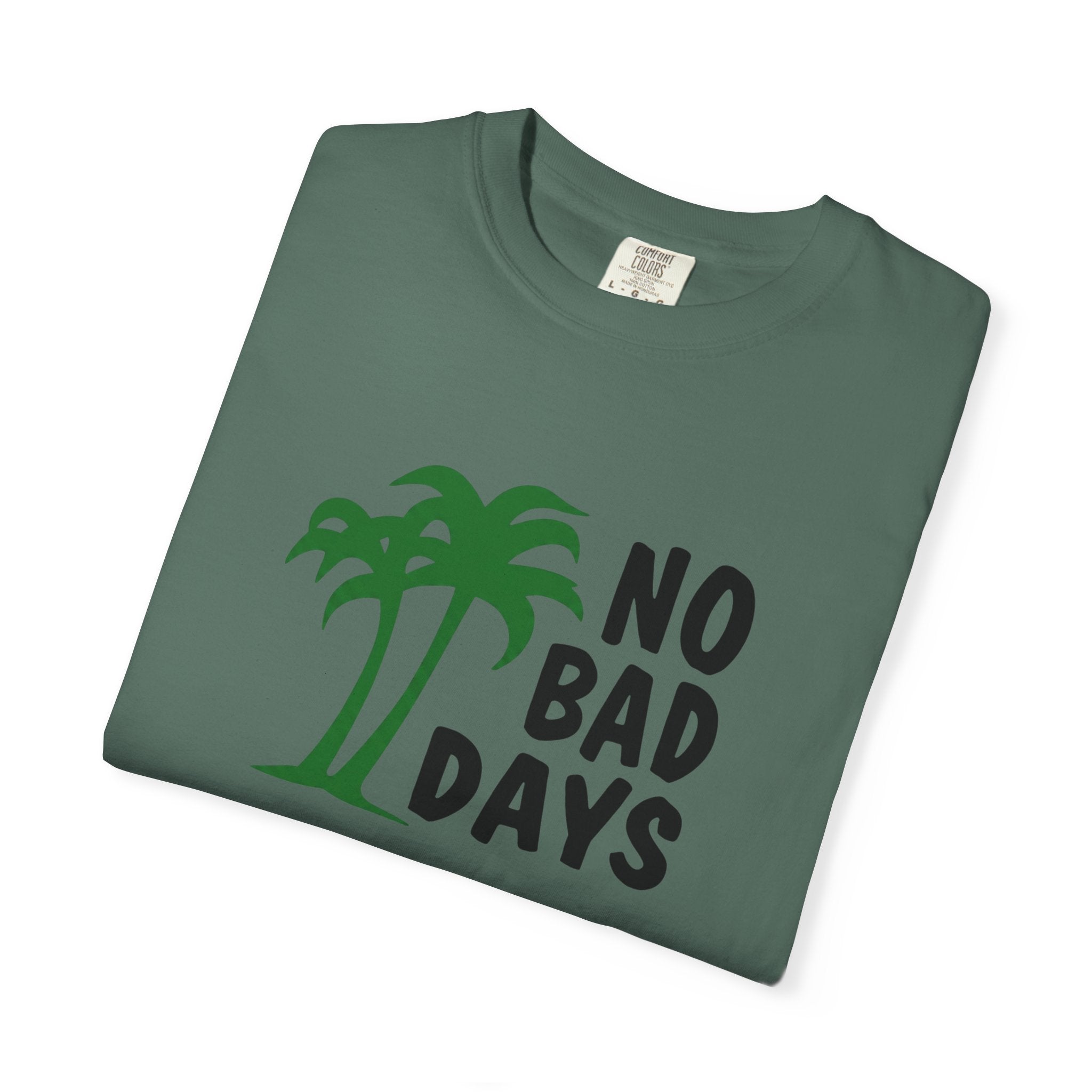No Bad Days Palm Tree T-Shirt — Casual Beach Vibe Graphic Tee