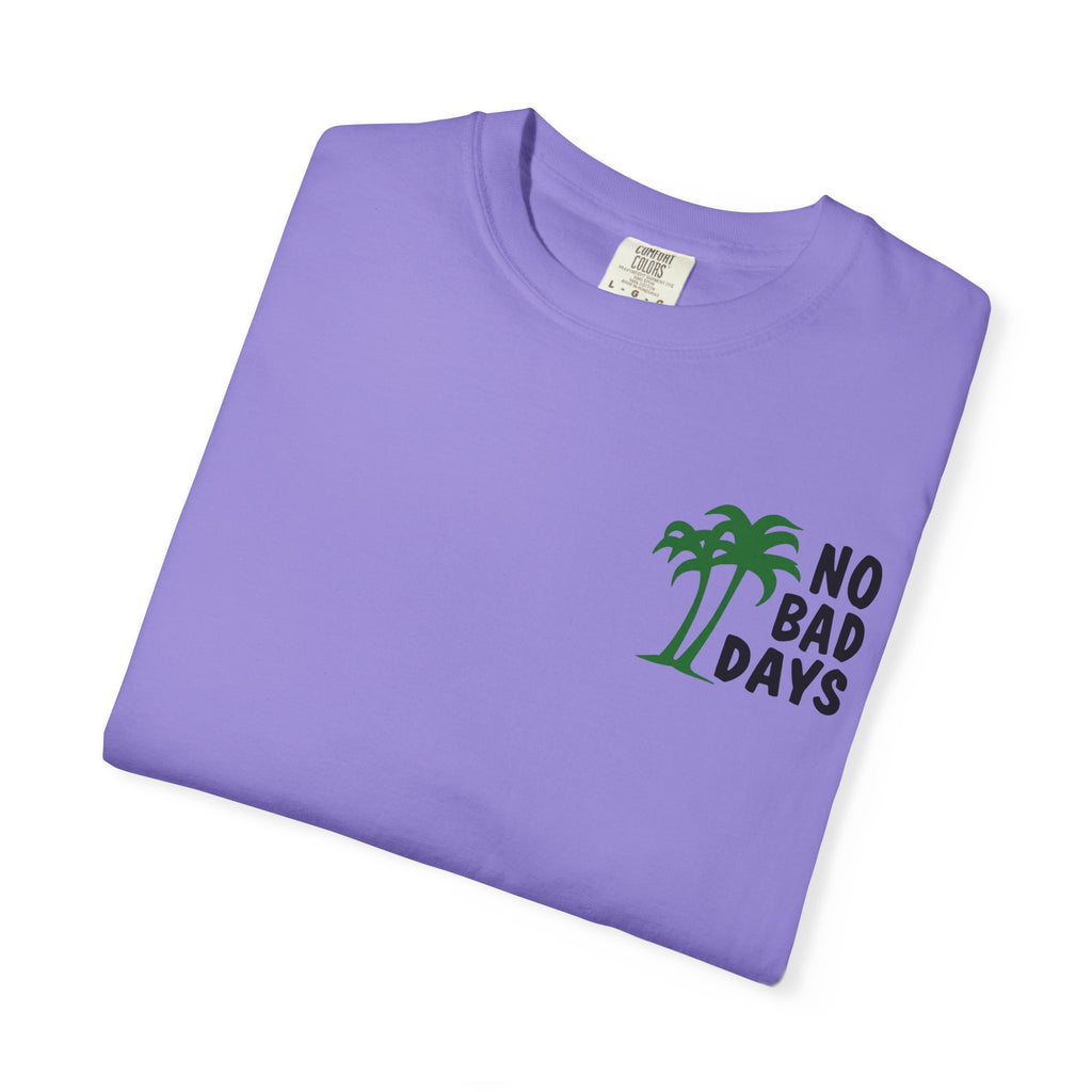 No Bad Days T-Shirt — Cabo Palm Beach Vacation Tee