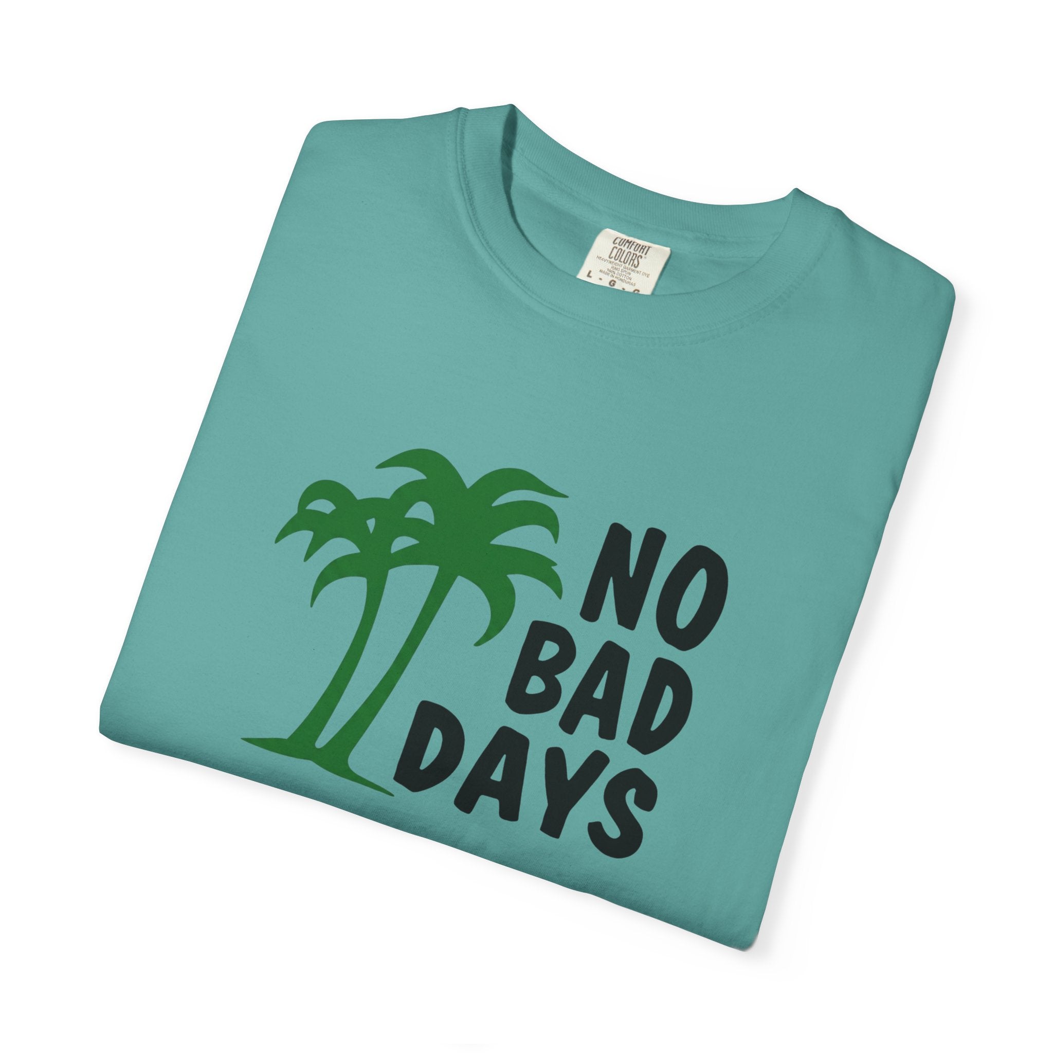 No Bad Days Palm Tree T-Shirt — Casual Beach Vibe Graphic Tee