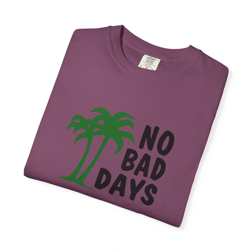 No Bad Days Palm Tree T-Shirt — Casual Beach Vibe Graphic Tee