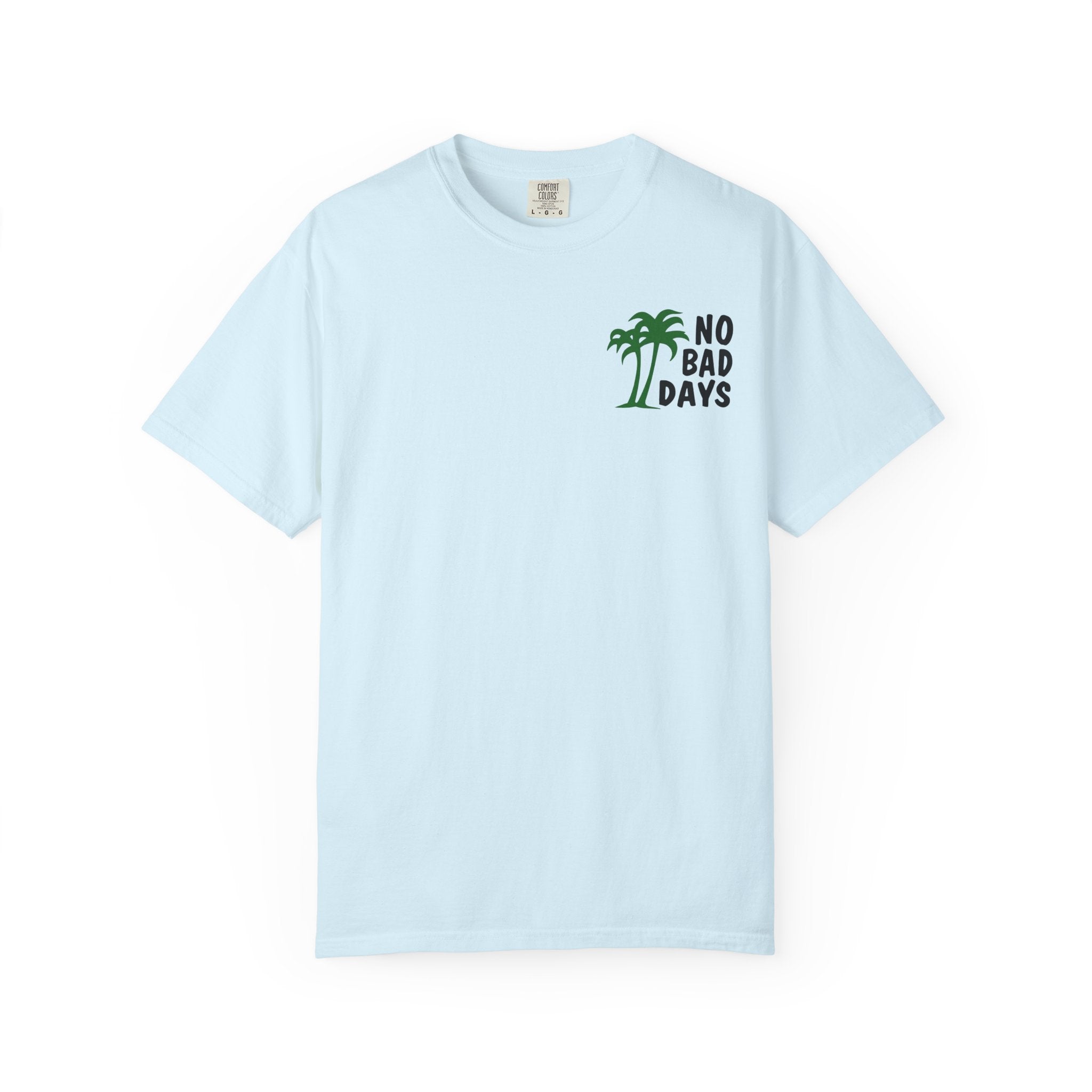 No Bad Days T-Shirt — Cabo Palm Beach Vacation Tee