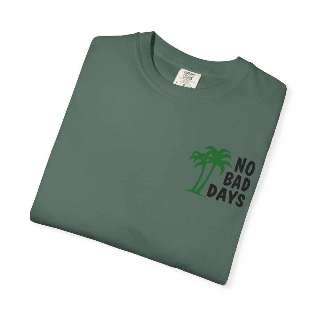 No Bad Days T-Shirt — Cabo Palm Beach Vacation Tee