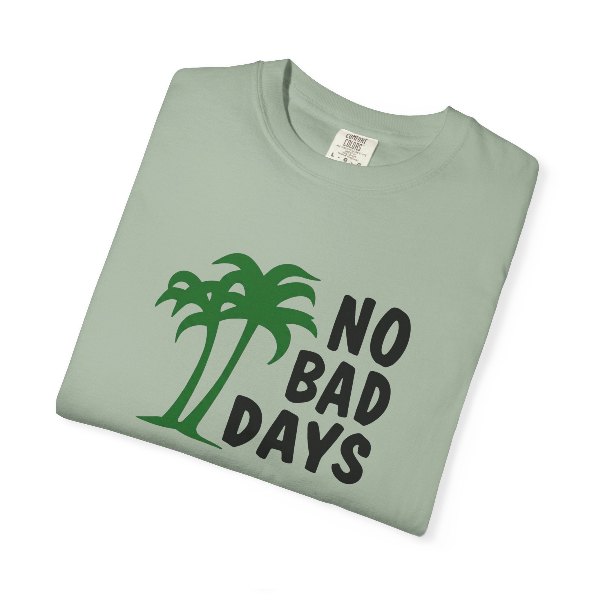 No Bad Days Palm Tree T-Shirt — Casual Beach Vibe Graphic Tee