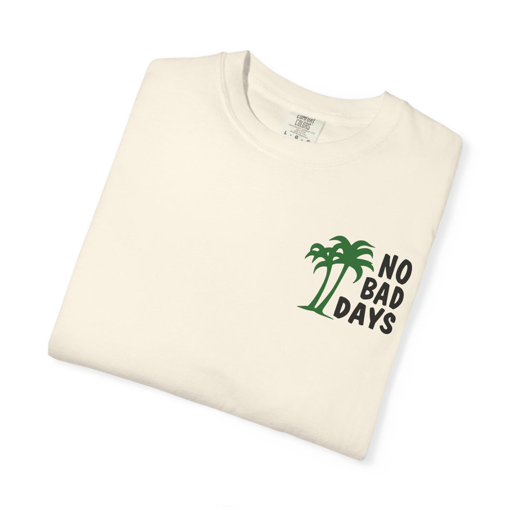 No Bad Days T-Shirt — Cabo Palm Beach Vacation Tee