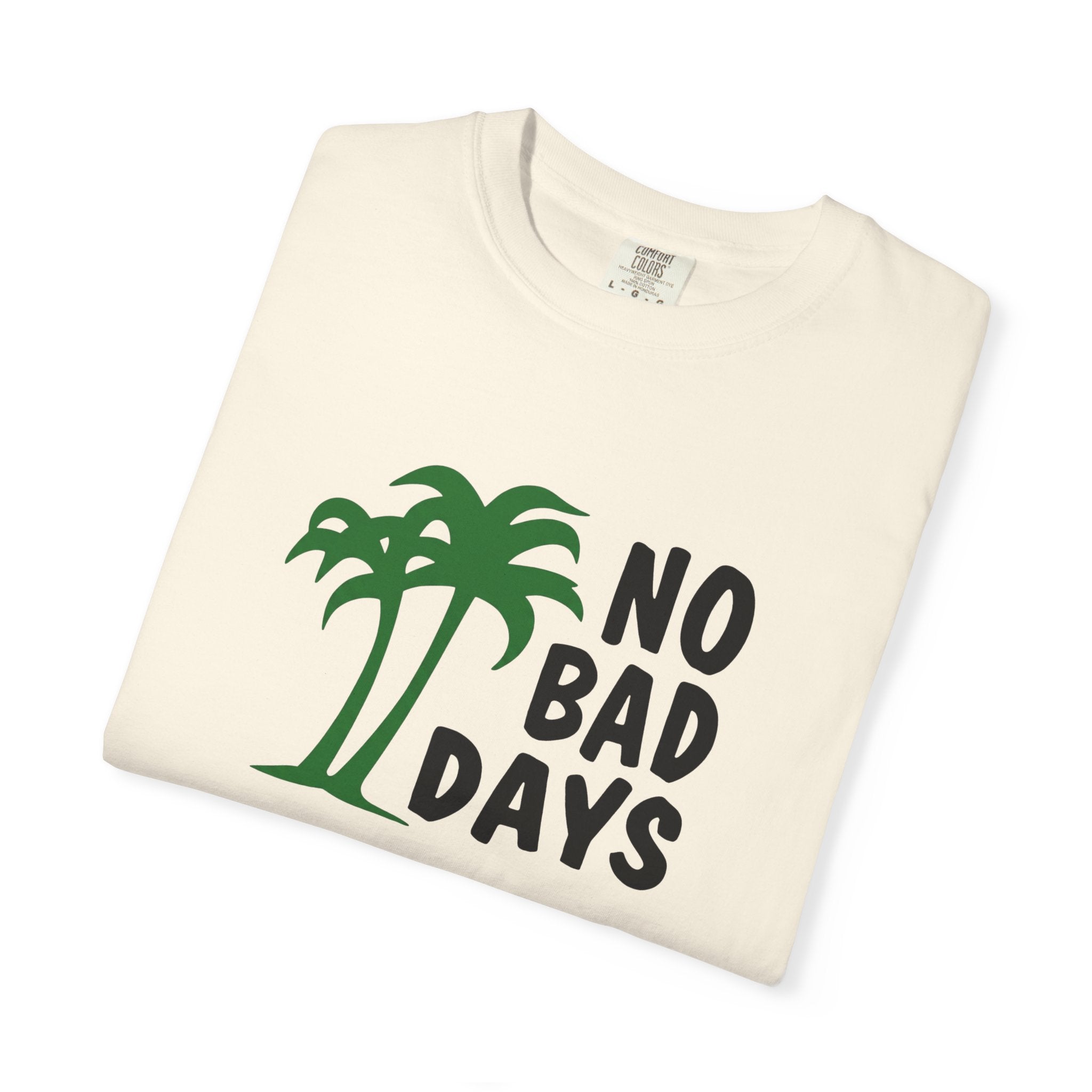 No Bad Days Palm Tree T-Shirt — Casual Beach Vibe Graphic Tee