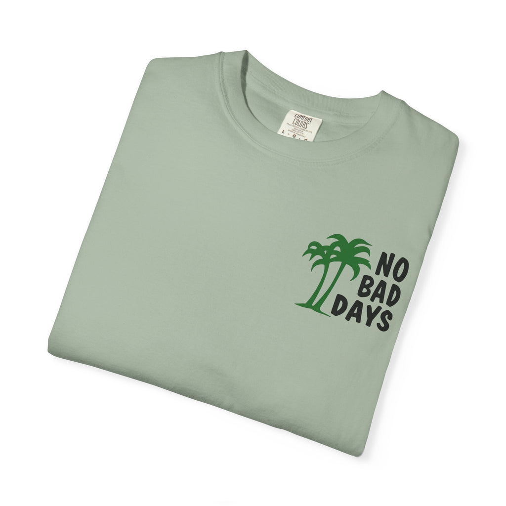 No Bad Days T-Shirt — Cabo Palm Beach Vacation Tee
