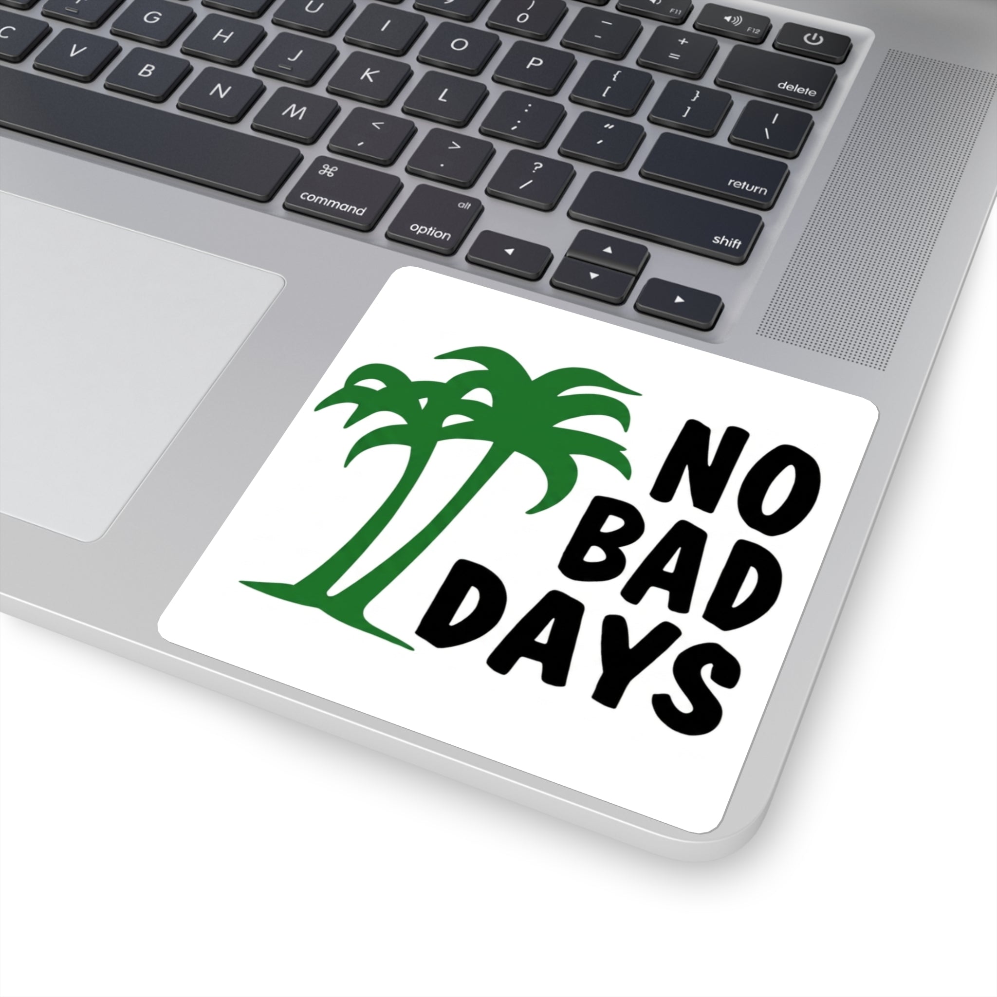 No Bad Days Square Sticker — Palm Tree Positive Vibe Decal